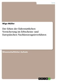 Produktbild: Der Erlass der Eidesstattlichen Versicherung im Erbscheins- und Europ&auml;ischen Nachlasszeugnisverfahren