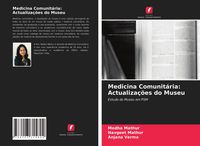 Produktbild: Medicina Comunit&aacute;ria: Actualiza&ccedil;&otilde;es do Museu