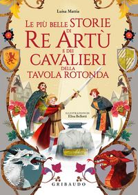 Produktbild: Le pi&ugrave; belle storie di re Art&ugrave; e dei cavalieri della Tavola Rotonda