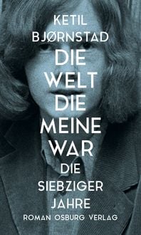Produktbild: Die Welt, die meine war. Die siebziger Jahre