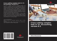 Produktbild: Cross-cutting complex task in 1C: Accounting, version 8.3