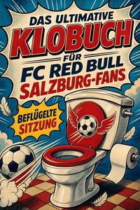 Produktbild: Das ultimative Klobuch f&uuml;r FC Red Bull Salzburg-Fans