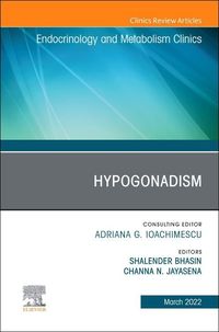 Produktbild: Hypogonadism, an Issue of Endocrinology and Metabolism Clinics of North America