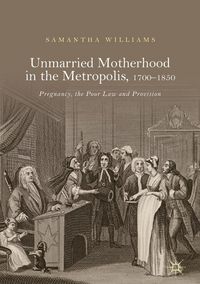 Produktbild: Unmarried Motherhood in the Metropolis, 1700-1850