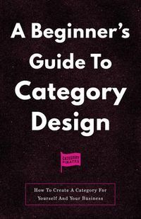 Produktbild: A Beginner's Guide To Category Design
