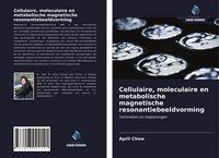 Produktbild: Cellulaire, moleculaire en metabolische magnetische resonantiebeeldvorming