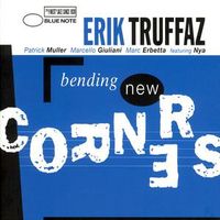 Bild vom Artikel Truffaz, E: Bending New Corners vom Autor Erik Truffaz