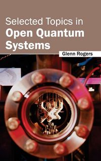 Produktbild: Selected Topics in Open Quantum Systems