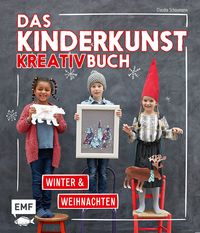 Produktbild: Das Kinderkunst-Kreativbuch &ndash; Winter und Weihnachten