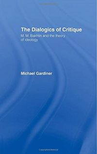 Produktbild: Gardiner, M: The Dialogics of Critique