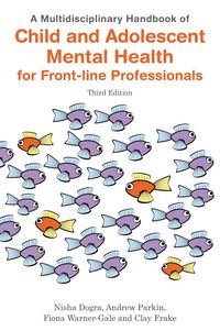 Produktbild: A Multidisciplinary Handbook of Child and Adolescent Mental Health for Front-Line Professionals, Third Edition