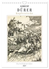 Produktbild: Albrecht D&uuml;rer - Kupferstiche. Kunstkalender (Wandkalender 2027 DIN A4 hoch), CALVENDO Monatskalender