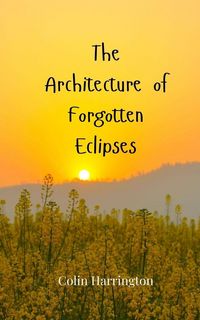 Produktbild: The Architecture of Forgotten Eclipses