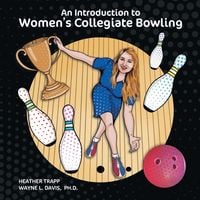 Produktbild: An Introduction to Women's Collegiate Bowling