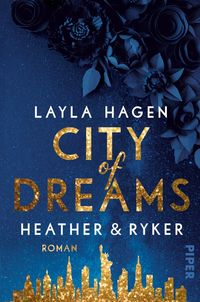 Bild vom Artikel City of Dreams – Heather & Ryker vom Autor Layla Hagen