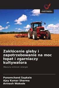 Produktbild: Zak&iquest;&oacute;cenie gleby i zapotrzebowanie na moc &iquest;opat i zgarniaczy kultywatora