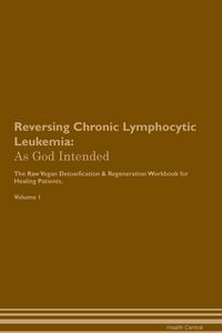 Produktbild: Reversing Chronic Lymphocytic Leukemia