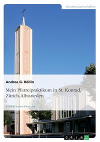 Bild vom Artikel Mein Pfarreipraktikum in St. Konrad, Zürich-Albisrieden vom Autor Andrea G. Röllin