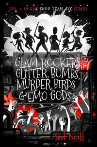 Produktbild: Glam Rockers, Glitter Bombs, Murder Birds, & Emo Gods : My Semester Abroad at the End of the World (Snog Team Six, #5)