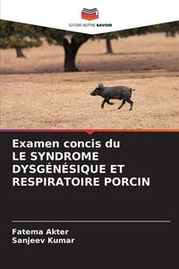 Produktbild: Examen Concis Du Le Syndrome Dysg&eacute;n&eacute;sique Et Respiratoire Porcin