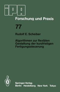 Produktbild: Algorithmen zur flexiblen Gestaltung der kurzfristigen Fertigungssteuerung
