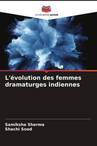 Produktbild: L'&eacute;volution des femmes dramaturges indiennes