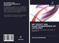 Produktbild: Het Effect Van Klanttevredenheid Op Loyaliteit