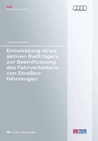 Produktbild: Entwicklung eines aktiven Radtr&auml;gers zur Beeinflussung des Fahrverhaltens von Stra&szlig;enfahrzeugen