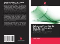Produktbild: Aplica&ccedil;&atilde;o Prot&eacute;tica de Cera de Modelagem Experimental