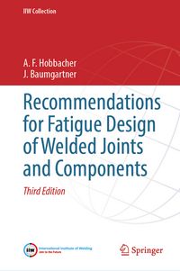 Produktbild: Recommendations for Fatigue Design of Welded Joints and Components