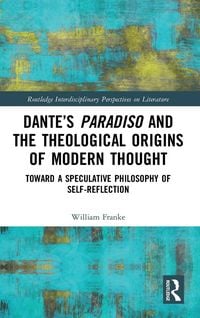 Produktbild: Dante's Paradiso and the Theological Origins of Modern Thought