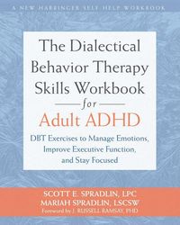 Produktbild: The Dialectical Behavior Therapy Skills Workbook for Adult ADHD