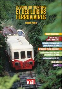 Produktbild: Le guide du tourisme et des loisirs ferroviaires