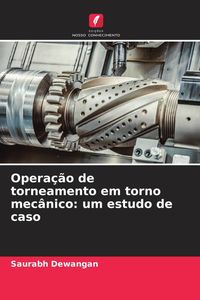 Produktbild: Opera&ccedil;&atilde;o de torneamento em torno mec&acirc;nico: um estudo de caso