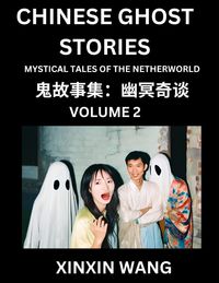 Produktbild: Chinese Ghost Stories (Part 2)- Learn Mandarin Chinese Language and Culture by Reading Short Stories, HSK All Levels, Simplified Character Edition, Easy Lessons for Beginners