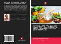 Produktbild: Investiga&ccedil;&atilde;o Fitoqu&iacute;mica Sobre As Ra&iacute;zes Da Embelia Schimperi Vatke