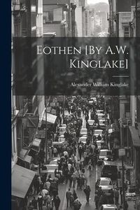 Produktbild: Eothen [By A.W. Kinglake]
