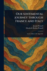 Produktbild: Our Sentimental Journey Through France and Italy