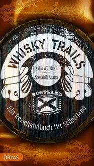 Bild vom Artikel Whisky Trails Schottland vom Autor Seonaidh Adams