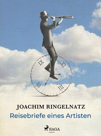 Bild vom Artikel Reisebriefe eines Artisten vom Autor Joachim Ringelnatz