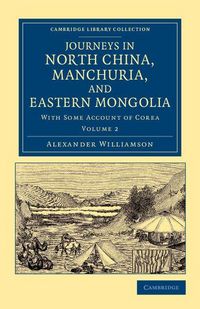 Produktbild: Journeys in North China, Manchuria, and Eastern Mongolia