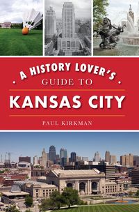 Produktbild: History Lover's Guide to Kansas City
