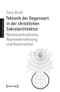Produktbild: Tektonik der Gegenwart in der christlichen Sakralarchitektur