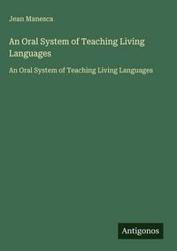 Produktbild: An Oral System of Teaching Living Languages