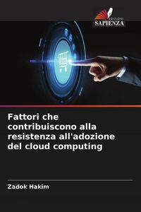 Produktbild: Fattori che contribuiscono alla resistenza all'adozione del cloud computing