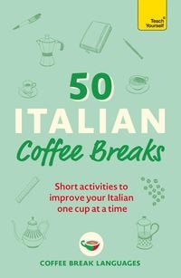 Bild vom Artikel 50 Italian Coffee Breaks vom Autor Coffee Break Languages
