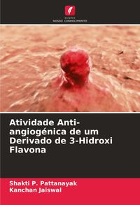 Produktbild: Atividade Anti-angiog&eacute;nica de um Derivado de 3-Hidroxi Flavona