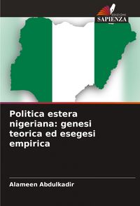 Produktbild: Politica estera nigeriana: genesi teorica ed esegesi empirica