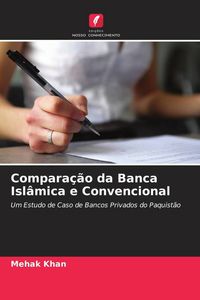 Produktbild: Compara&ccedil;&atilde;o da Banca Isl&acirc;mica e Convencional