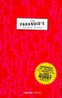 Produktbild: The Paranoid's Pocket Guide: Hundreds of Things You Never Knew You Had to Worry about